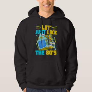 Lit Just Like The 80s 80s Aesthetic Nostalgia 80 Hoodie