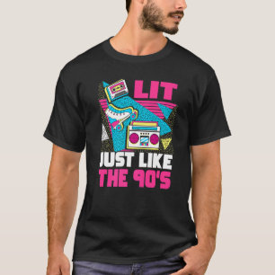 Lit Just Like The 90s 90s Aesthetic Nostalgia 199 T-Shirt