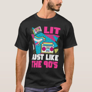 Lit Just Like The 90s 90s Aesthetic Nostalgia 199 T-Shirt