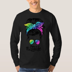 Lita Life Messy Hair Bun Tie Dye Women Mother's Da T-Shirt