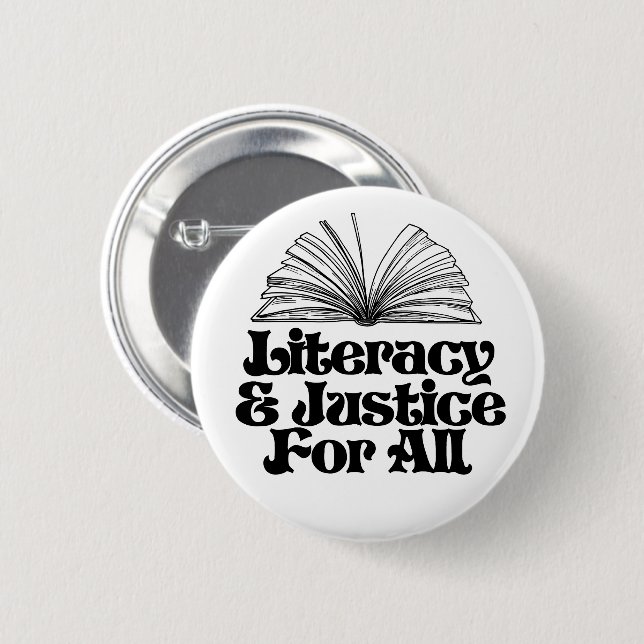 Literacy and Justice for All 2 Inch Round Button (Front & Back)
