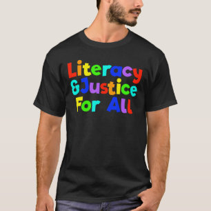 Literacy And Justice For All Bookworm Get Lit T-Shirt