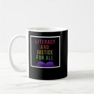 Literacy and Justice for All Literacy Teacher Rea Coffee Mug