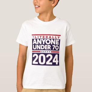 Literally Anyone Else 2024 President USA Election  T-Shirt