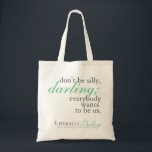 Literally, Darling Quote Tote<br><div class="desc">Check out this bag with an absolutely darling saying from the Queen herself, Miranda Priestly, from "The Devil Wears Prada."</div>