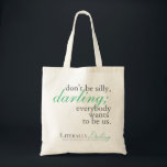 Literally, Darling Quote Tote Bag<br><div class="desc">Check out this bag with an absolutely darling saying from the Queen herself,  Miranda Priestly,  from "The Devil Wears Prada."</div>