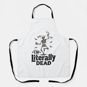 Literally Dead Vintage Skeleton Humour Shirt Desig Apron