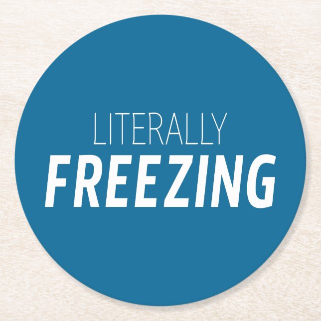 Literally Freezing Round Paper Coaster (Front)