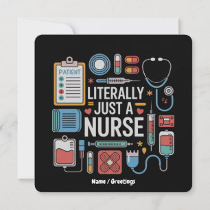 Literally Just A Nurse Registered Nurse Gift Invitation