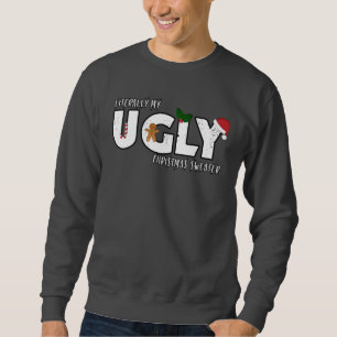 Literally my UGLY Christmas Sweatshirt