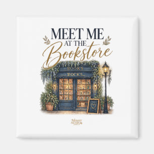 Literary Magnet Meet Me at the Bookstore