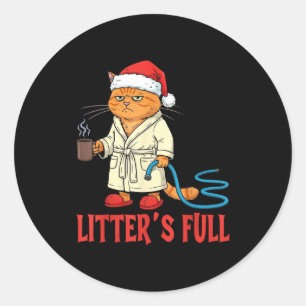 Litter’s Full Funny Cat Lovers Christmas Xmas  Classic Round Sticker