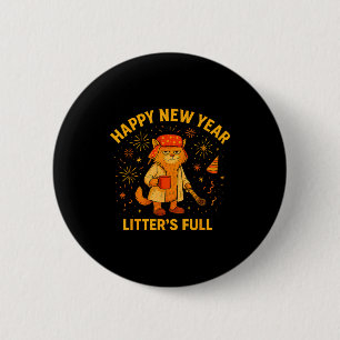 Litter’s Full Funny Cat Lovers Happy New Year 2 Inch Round Button