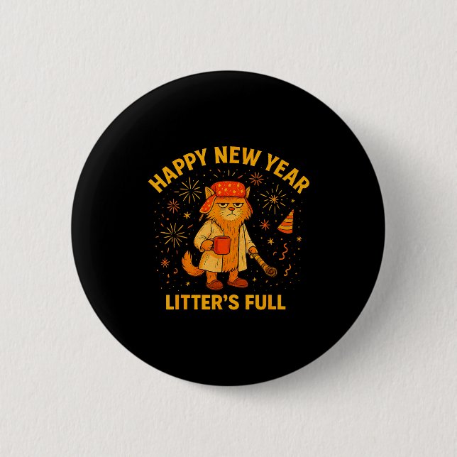 Litter’s Full Funny Cat Lovers Happy New Year  2 Inch Round Button (Front)