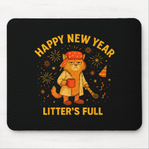 Litter’s Full Funny Cat Lovers Happy New Year Mouse Pad