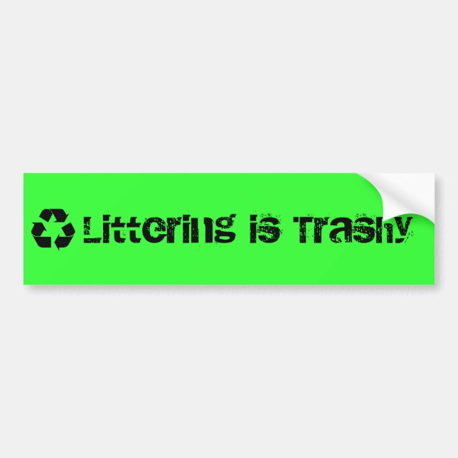 Littering is Trashy Sticker (Front)