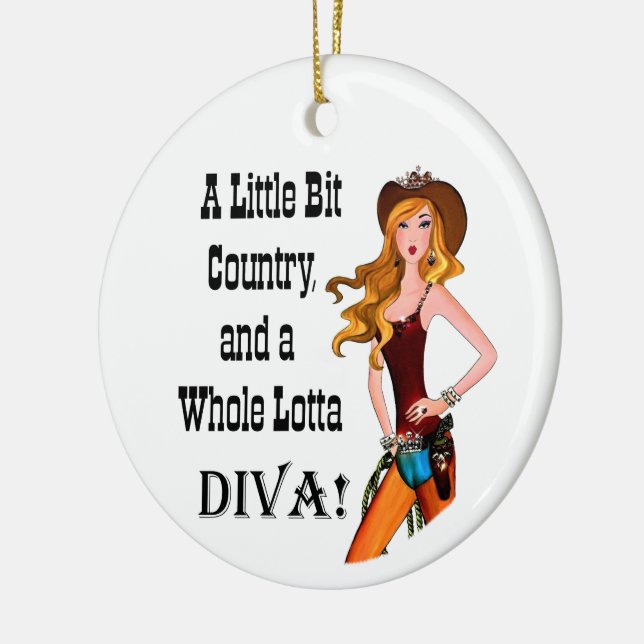 Little Bit Country and a Whole Lotta DIVA! Ceramic Ornament (Left)