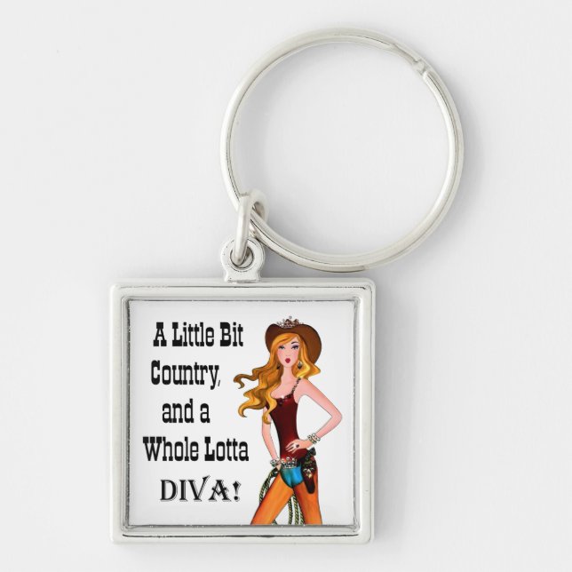 Little Bit Country and a Whole Lotta DIVA! Keychain (Front)