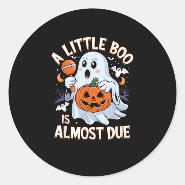 Little Boo Is Almost Due Cute Halloween Pregnancy  Classic Round Sticker (Front)