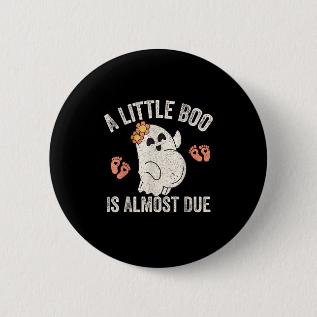 Little Boo Is Almost Due Halloween Pregnancy Annou 2 Inch Round Button (Front)