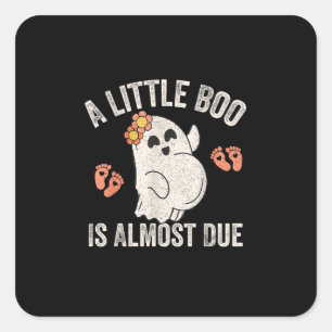Little Boo Is Almost Due Halloween Pregnancy Annou Square Sticker
