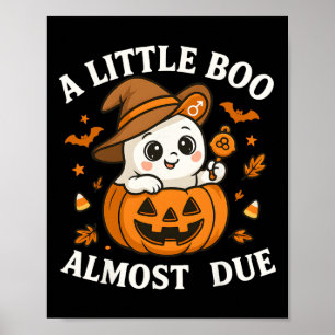Little Boo Is Almost Due Halloween Pregnancy Revea Poster