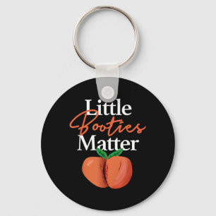 Little Booties Matter Shirt Funny Hip Hop Clothing Keychain