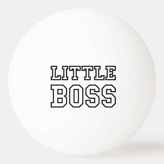 LITTLE BOSS PING PONG BALL (Front)