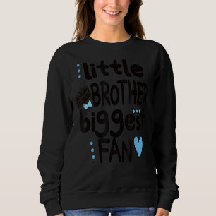 Little Brother Biggest Fan Best Drumline Brother 1 Sweatshirt