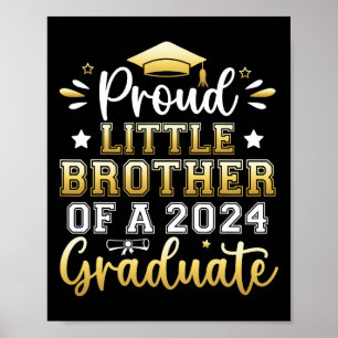 Little Brother Of A 2024 Graduate Senior Graduatio Poster