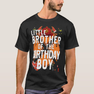Little Brother Of The Birthday Boy Fireman Matchin T-Shirt