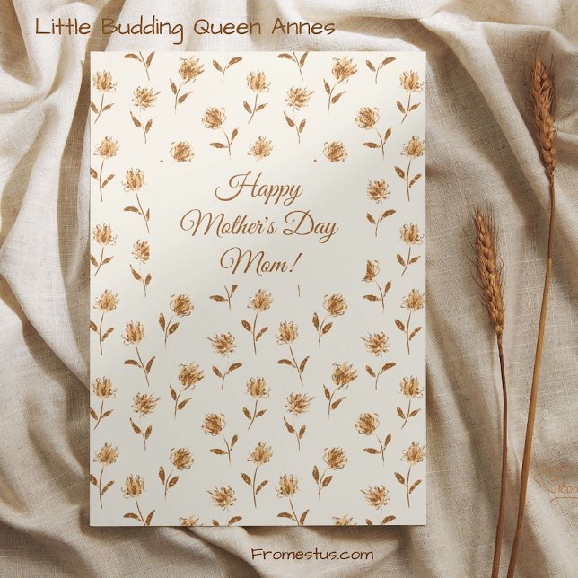 Little Budding Queen Annes - Mother's Day card. Holiday Card (Creator Uploaded)