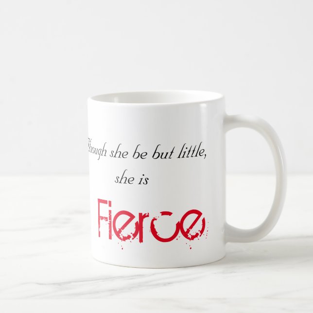 Little but Fierce - Shakespeare Coffee Mug (Right)