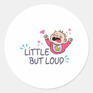 Little but loud classic round sticker