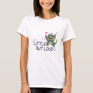 Little but loud T-Shirt