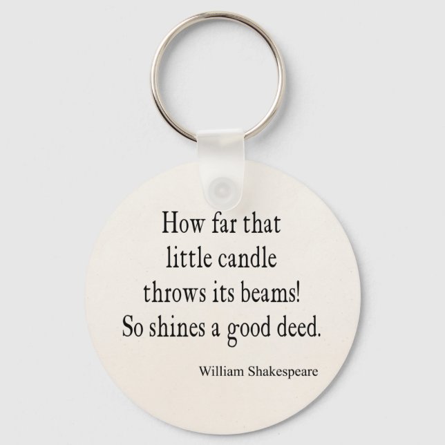 Little Candle Shines Good Deed Shakespeare Quote Keychain (Front)