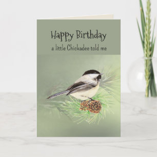 Little Chickadee Bird Personality Fun Birthday Card