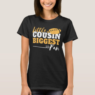 Little Cousin Biggest Fan Cute Football and Rugby T-Shirt