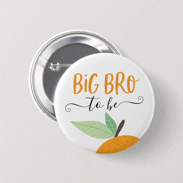 Little Cutie Citrus Orange Big Bro To Be Button (Front & Back)