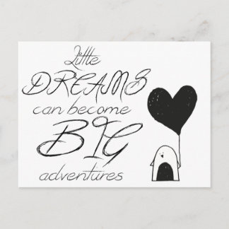 Little Dreams Can Become Big Adventures Postcard