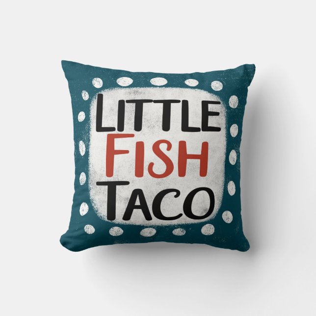 Little Fish Taco Throw Pillow (Front)