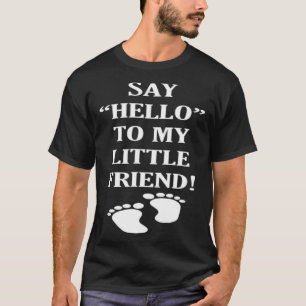LITTLE FRIEND WomenMen Cool Hello Baby T-Shirt