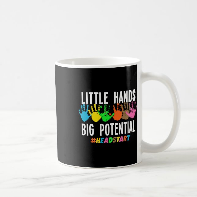 Little Hands Big Potential Headstart Teacher  Coffee Mug (Right)