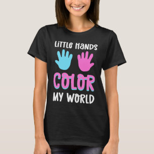 Little Hands Colour My World Neonatal NICU Nurse T-Shirt