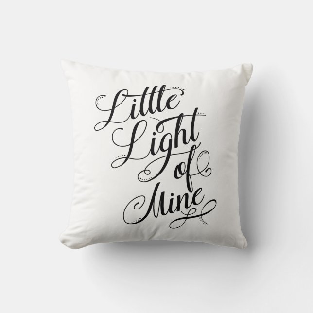 Little Light Of Mine Typography Throw Pillow (Front)