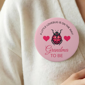 Little LoveBug Is On The Way Ladybug Grandma To Be 3 Inch Round Button