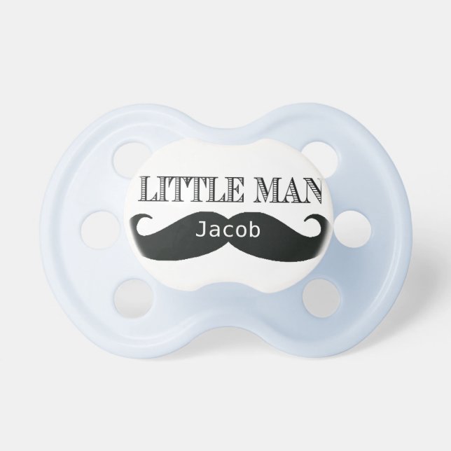 Little man moustache Custom Pacifier Personalized (Front)