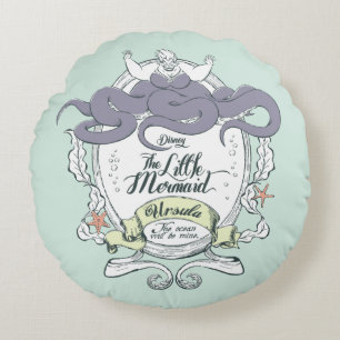 Little Mermaid   Ursula - The Ocean Will Be Mine Round Pillow