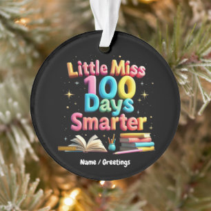 Little Miss 100 Days Smarter Celebrate 100 Days  Ornament