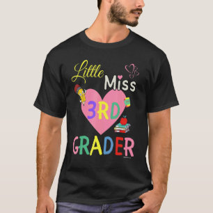 Little Miss 3rd Grader First Grade School Student T-Shirt